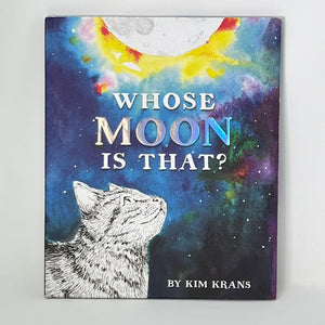 Whose Moon is That? by Kim Krans (Hardcover)