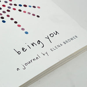 Being You Journal by Elena Brower
