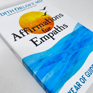 Affirmations for Empaths - A Year of Guided Journaling by Judith Orloff MD